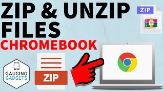 How to Zip & Unzip files on Chromebook