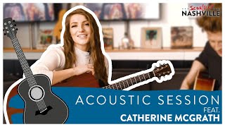 Acoustic Session feat. Catherine McGrath | Just In Case | Sound of Nashville