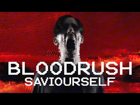 SAVIOURSELF - Bloodrush (official music video)