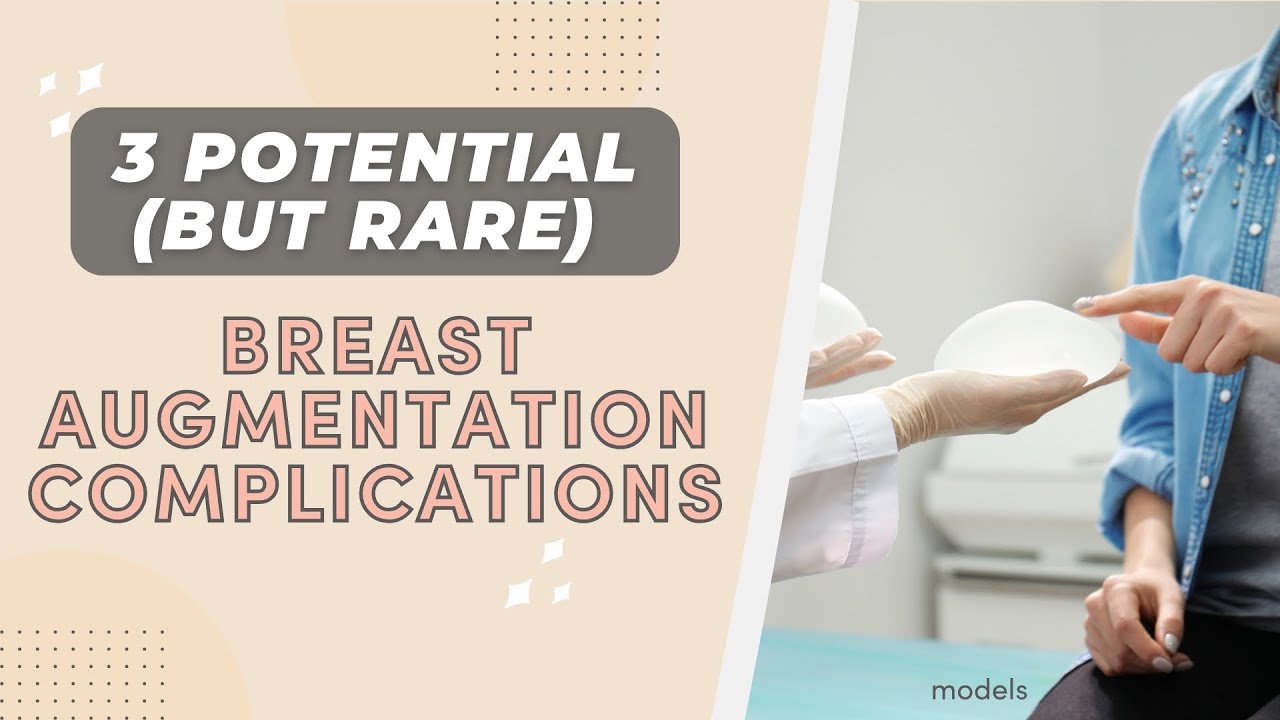 3 Potential Breast Augmentation Complications (& How Plastic Surgeons Prevent Them)