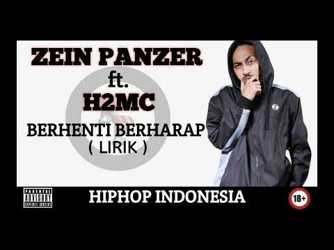 Zein Panzer ft H2MC | Berhenti Berharap | Lirik 720p