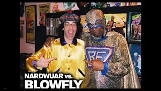 Nardwuar vs. Blowfly