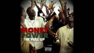 Money, Power (The Pull Up) - Fyve