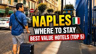 Where to Stay in Naples 🇮🇹 | Best Value Hotels Near the City Center