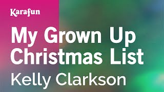 My Grown Up Christmas List - Kelly Clarkson | Karaoke Version | KaraFun
