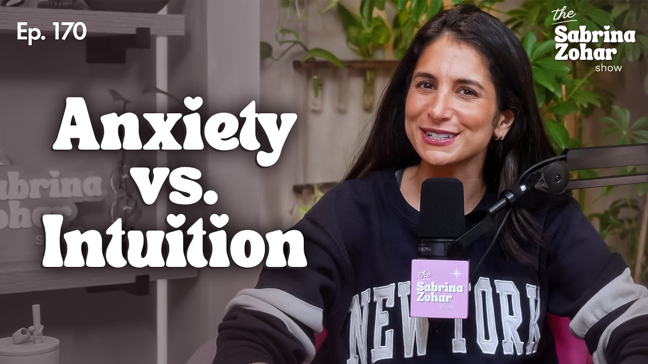 ⁠Is It Your Intuition or Anxiety? How to Tell the Difference & Trust Your Gut | Sabrina Zohar