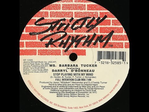 Ms. Barbara Tucker Featuring Darryl D'Bonneau - Stop Playing With My Mind (Full Intention Club Mix)