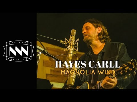 Hayes Carll | Magnolia Wind