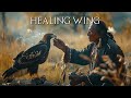 Healing Wing Native American Flute Music Music To Heal All Calm The Mind Body Soul And Spirit