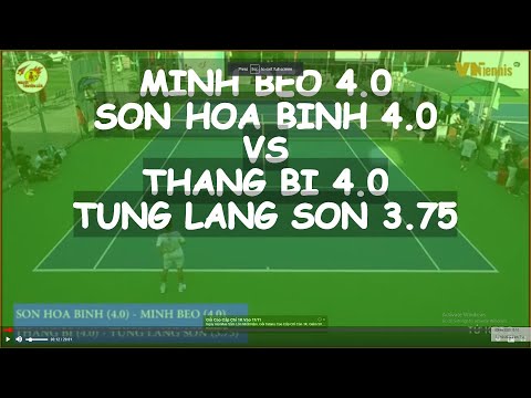 Minh Beo 4.0 - Son Hoa Binh 4.0 🆚 Thang Bi 4.0 - Tung Lang Son 3.75 🎾 Vntennis - Minh Thu