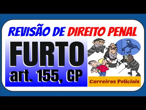 🎯 Criminal Law: THEFT (Art. 155 of the Criminal Code) | Civil Police and Military Police