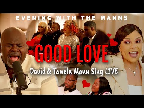 Good Love Ft. David and Tamela Mann LIVE