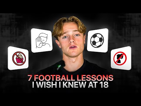 7 Football Lessons I Wish I knew at 18