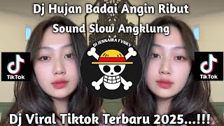 Download lagu DJ HUJAN BADAI ANGIN RIBUT SOUND SLOW ANGKLUNG VIRAL TIKTOK  mp3 Download lagu DJ HUJAN BADAI ANGIN RIBUT SOUND SLOW ANGKLUNG VIRAL TIKTOK  mp3