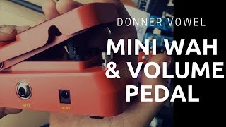 Video thumbnail for Donner Mini Wah Volume Pedal Vowel by Greg Kocis
