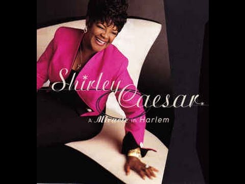 Shirley Caesar, Pastor - You're Next In Line For A Miracle — Miracle In Harlem