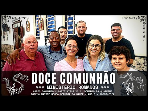 DOCE COMUNHÃO l MINISTÉRIO ROMANOS - CANTO DE COMUNHÃO