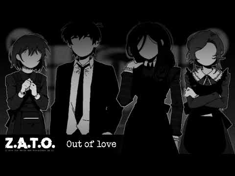 Z.A.T.O. OST // Out of love