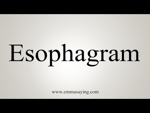 How To Say Esophagram