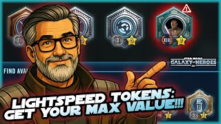 How To Maximize Your Lightspeed Token Value in Star Wars Galaxy of Heroes!!!
