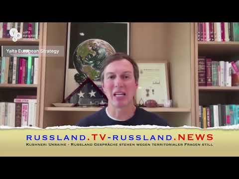 Kushner: Ukraine – Russland Gespräche stehen wegen territorialer Fragen still