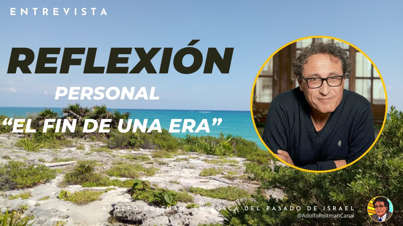 REFLEXIÓN Personal sobre "EL FIN DE UNA ERA" | Entrevista con @institutoshalem