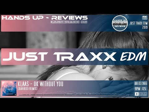 ►  JUST TRAXX EDM #11 / Klaas - Ok Without You [Kahikko Remix]