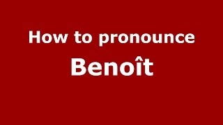 How to pronounce Benoît