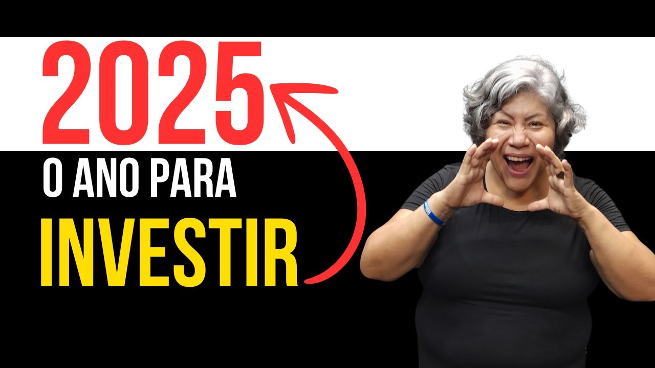 2025: O Ano Perfeito para Começar a Investir!