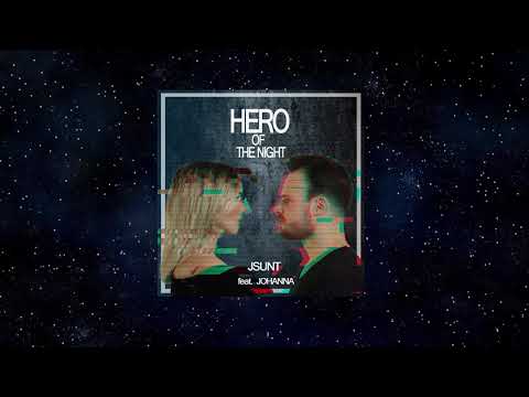 JSUNT - Hero Of The Night (feat. Johanna) [Official Audio]