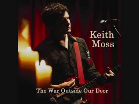 Keith Moss - The War Outside Our Door
