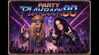 Le Party PlayBack80 | Vendredi le 12 Juin (Billets En Vente!)