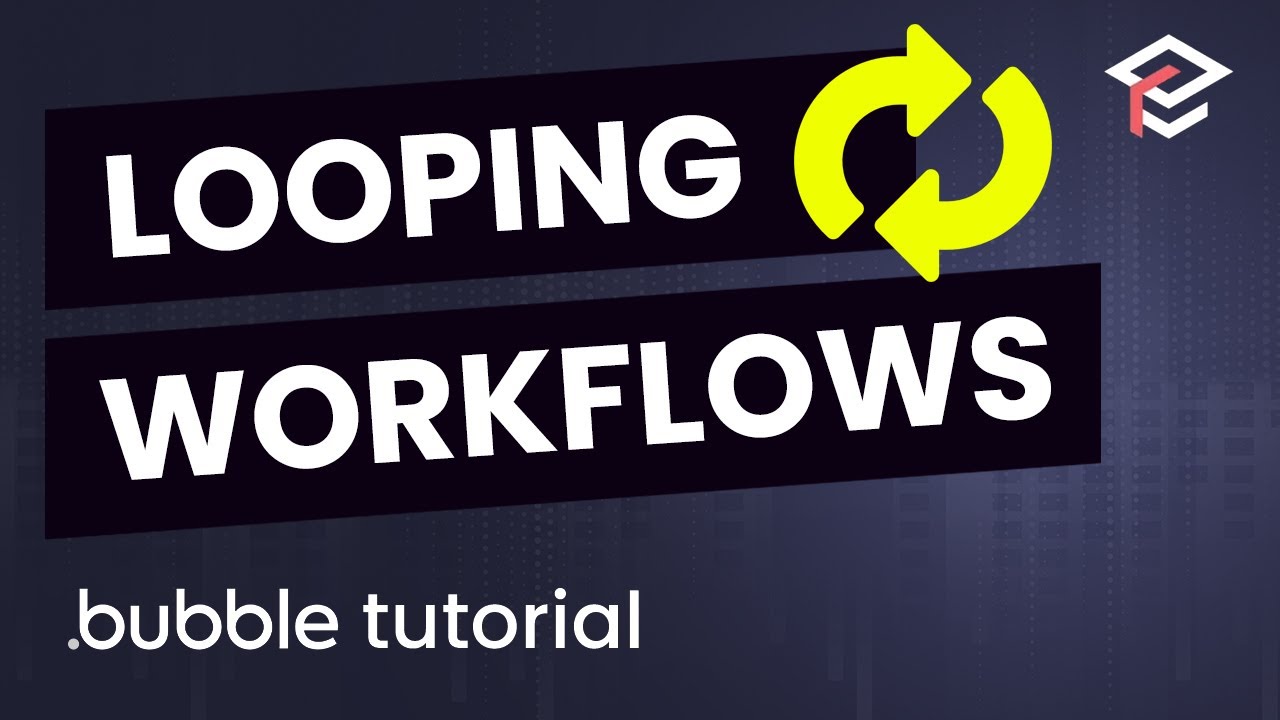 How to Loop Through a Workflow in Bubble.io