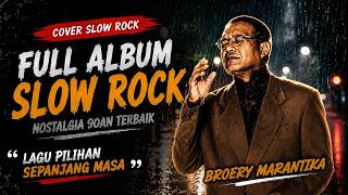 Download lagu FULL ALBUM BROERY MARANTIKA SLOW ROCK COVER | Jangan Ada Dusta Di Antara Kita Full Album Nostalgia mp3