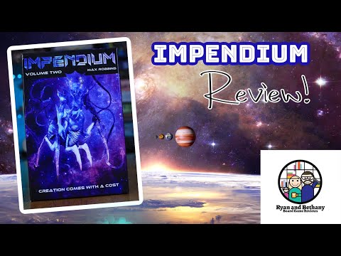 Ryan and Bethany review Impendium!