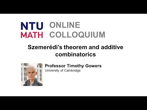 Mathematics Colloquium: Szemerédi’s theorem and additive combinatorics | Timothy Gowers