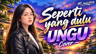 Download lagu UNGU Seperti yang dulu Female Cover mp3