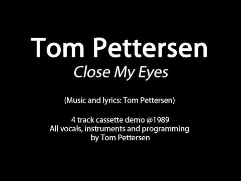 Tom Pettersen - Close My Eyes