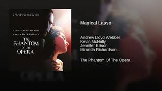 08 - Magical Lasso - &quot;The Phantom Of The Opera&quot; SOUNDTRACK
