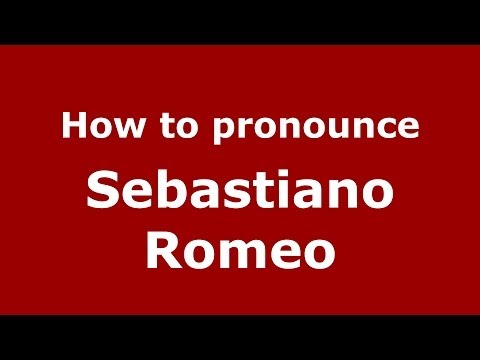 How to pronounce Sebastiano Romeo (Italian/Italy) - PronounceNames.com