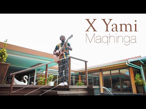 Maqhinga - X Yami (Music Video)