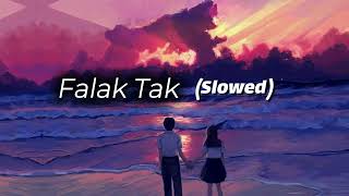 Download lagu Falak Tak - Udit Narayan & Mahalaxmi Iyer (Slowed) mp3