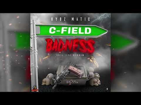 VybzMatic _ CField Badness#🇬🇾🎤