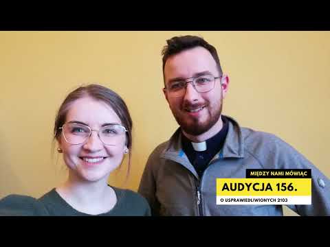 MNM odc. 156 Ten o USPRAWIEDLIWIONYCH 2103 - ks. Krzysztof Szumilas