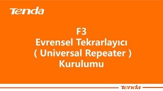 Tenda F3 Router - Evrensel Yineleyici Kurulum ( Universal Repeater )