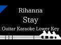 【Guitar Karaoke Instrumental】Stay feat.Mikky Ekko / Rihanna【Lower Key】