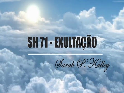 SH 71 - EXULTAÇÃO (SALMOS E HINOS)