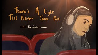 THE SMITH – THERE’S A LIGHT THAT NEVER GOES OUT (LYRIC ANIMATION VIDEO)