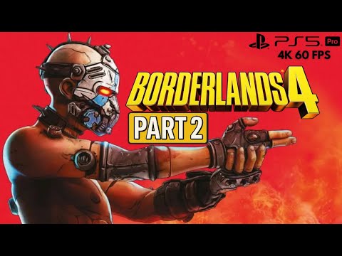 BORDERLANDS 4 Gameplay Walkthrough Full Game - [4K 60FPS PS5 PRO] - No Commentary (Part 2)