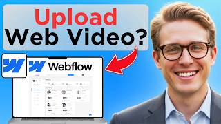 How to Upload Video to Webflow (Fast) (Full Guide 2026)